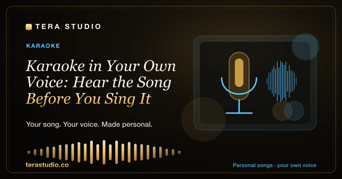 Karaoke in Your Own Voice: Hear the Song Before You Sing It — Tera Studio