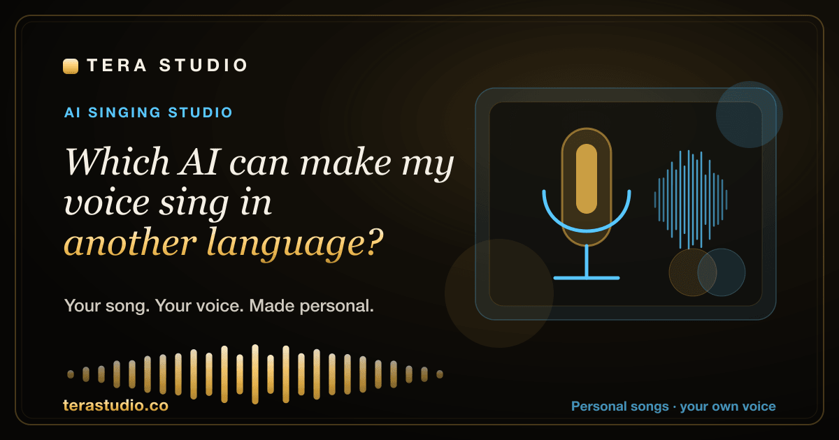 Which AI can make my voice sing in another language? — Tera Studio