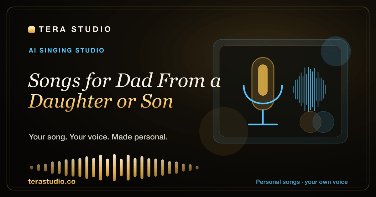 Songs for Dad From a Daughter or Son — Tera Studio