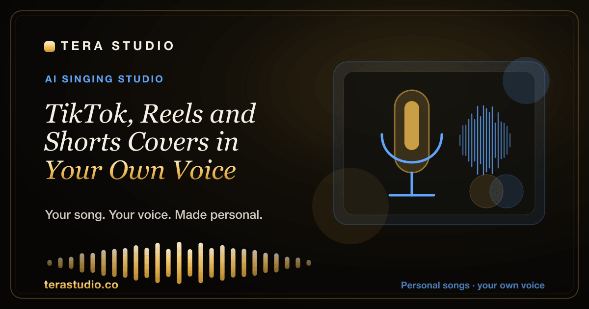 TikTok, Reels and Shorts Covers in Your Own Voice — Tera Studio