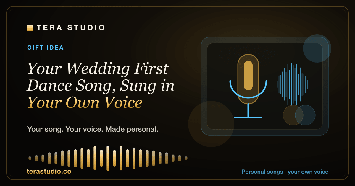 Your Wedding First Dance Song, Sung in Your Own Voice — Tera Studio